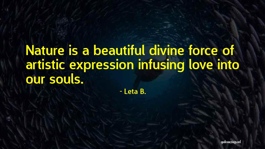 Beautiful Soul Love Quotes By Leta B.