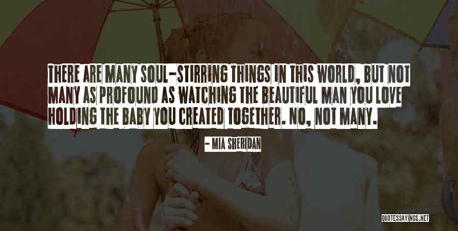 Beautiful Soul Love Quotes By Mia Sheridan