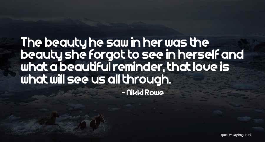 Beautiful Soul Love Quotes By Nikki Rowe