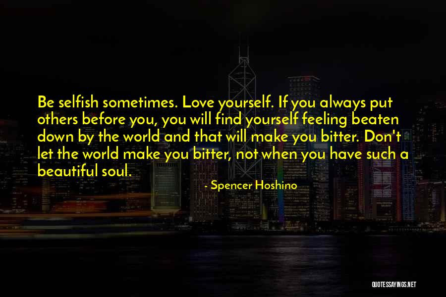 Beautiful Soul Love Quotes By Spencer Hoshino