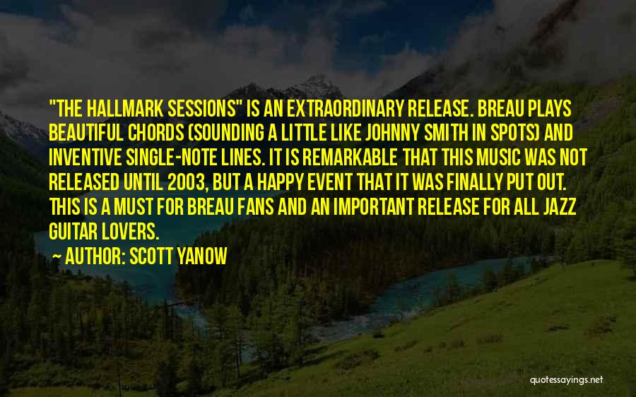 Beautiful Sounding Quotes By Scott Yanow