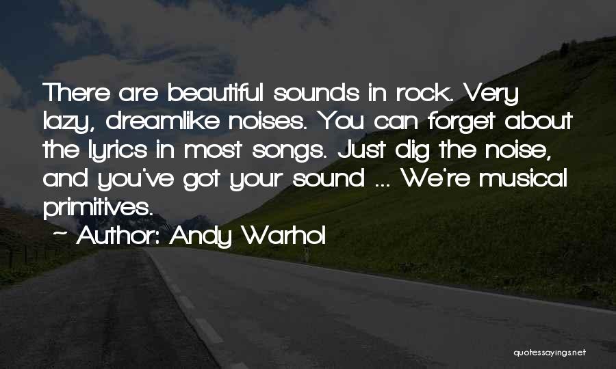 Beautiful Sounds Quotes By Andy Warhol