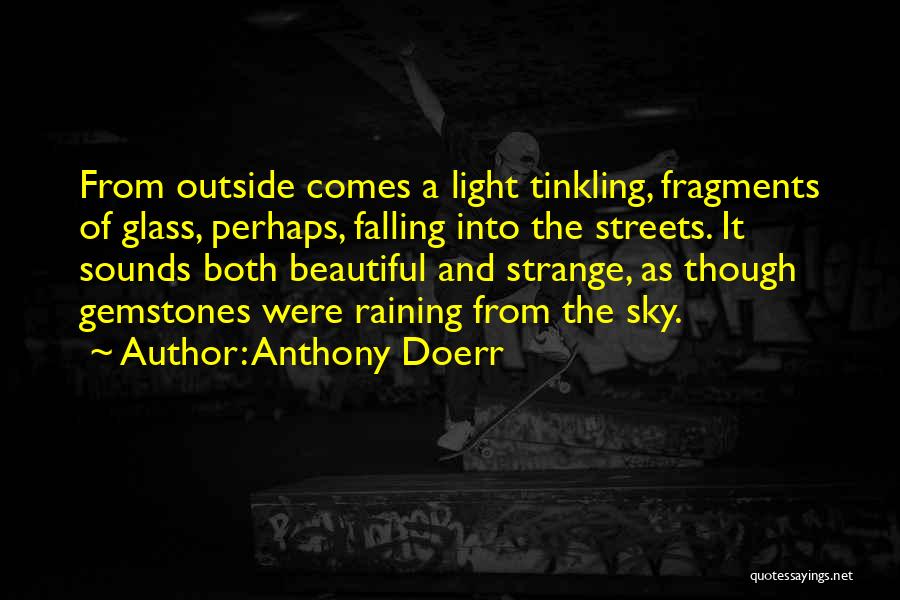 Beautiful Sounds Quotes By Anthony Doerr