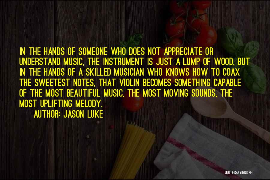 Beautiful Sounds Quotes By Jason Luke