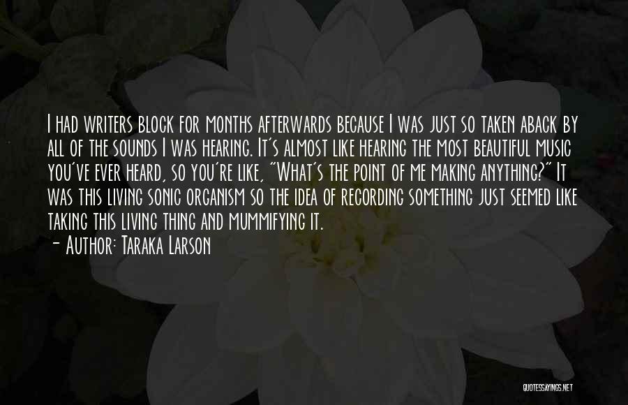 Beautiful Sounds Quotes By Taraka Larson