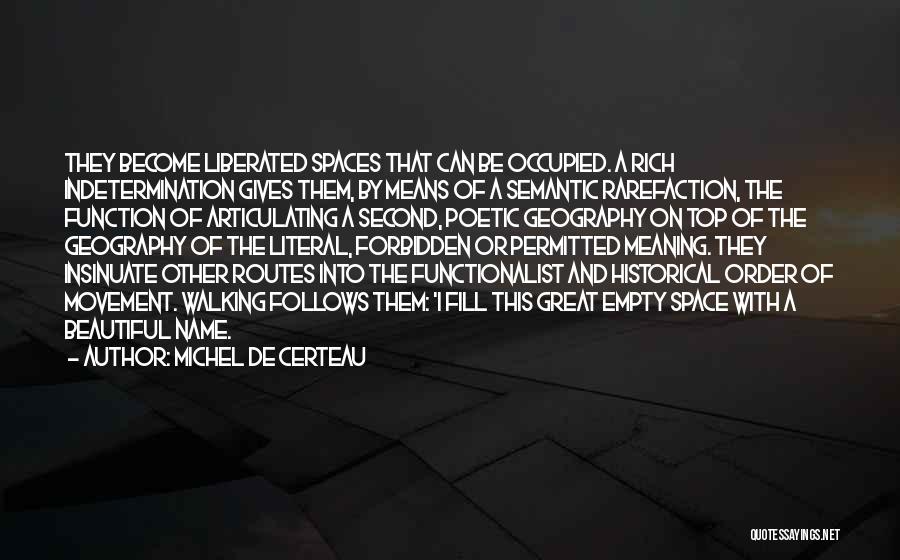 Beautiful Spaces Quotes By Michel De Certeau