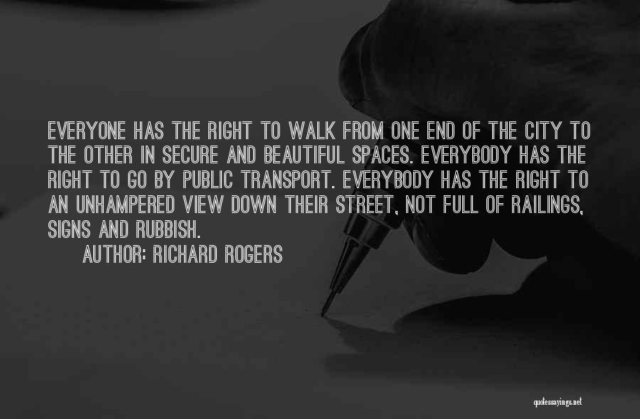 Beautiful Spaces Quotes By Richard Rogers