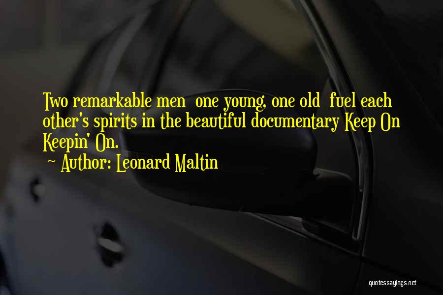 Beautiful Spirits Quotes By Leonard Maltin