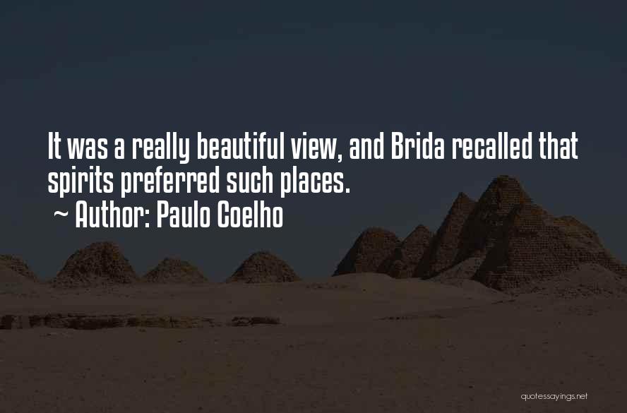 Beautiful Spirits Quotes By Paulo Coelho