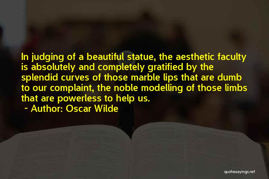 Beautiful Statue Quotes By Oscar Wilde