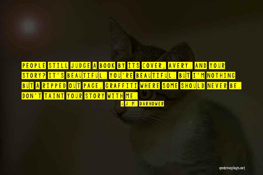 Beautiful Story Quotes By J.M. Darhower Beautiful Story Quotes By J.M. Darhower