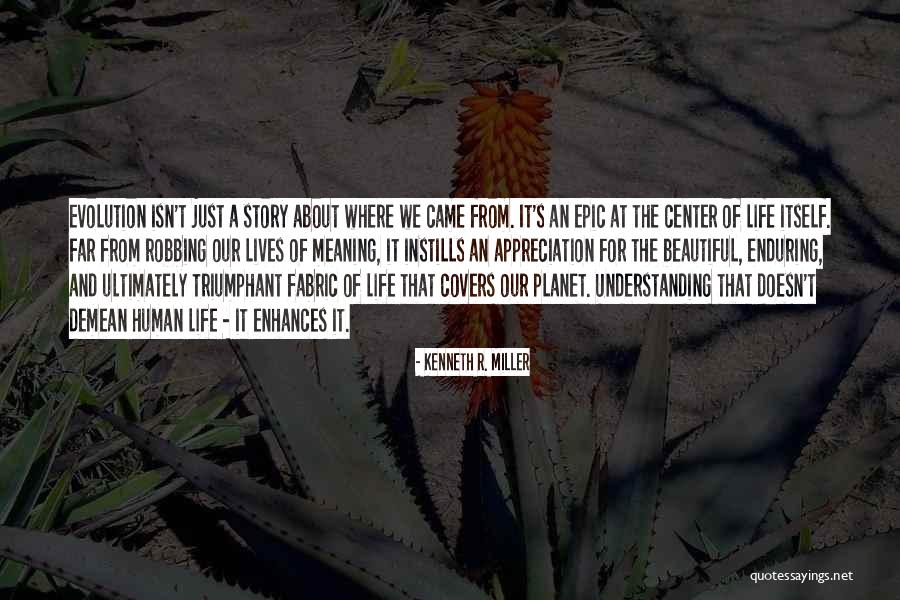 Beautiful Story Quotes By Kenneth R. Miller Beautiful Story Quotes By Kenneth R. Miller