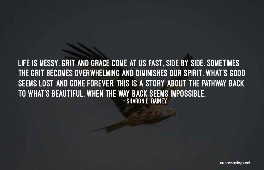 Beautiful Story Quotes By Sharon E. Rainey Beautiful Story Quotes By Sharon E. Rainey