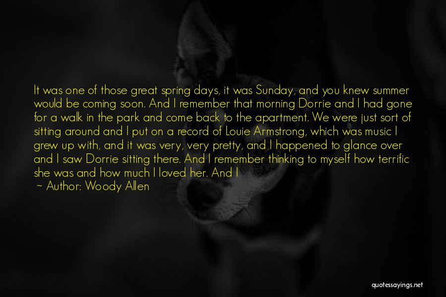 Beautiful Summer Morning Quotes By Woody Allen