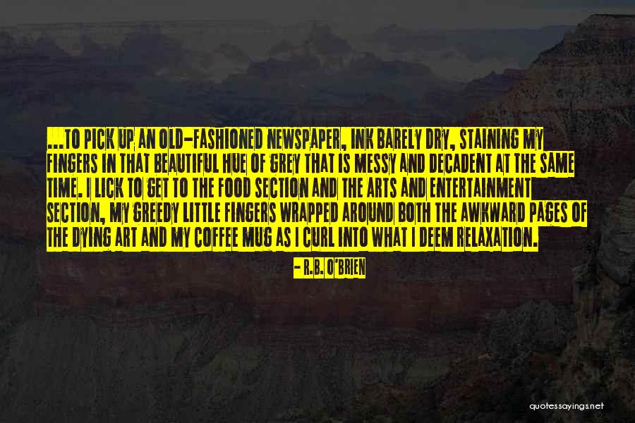 Beautiful Sunday Morning Quotes By R.B. O'Brien Beautiful Sunday Morning Quotes By R.B. O'Brien