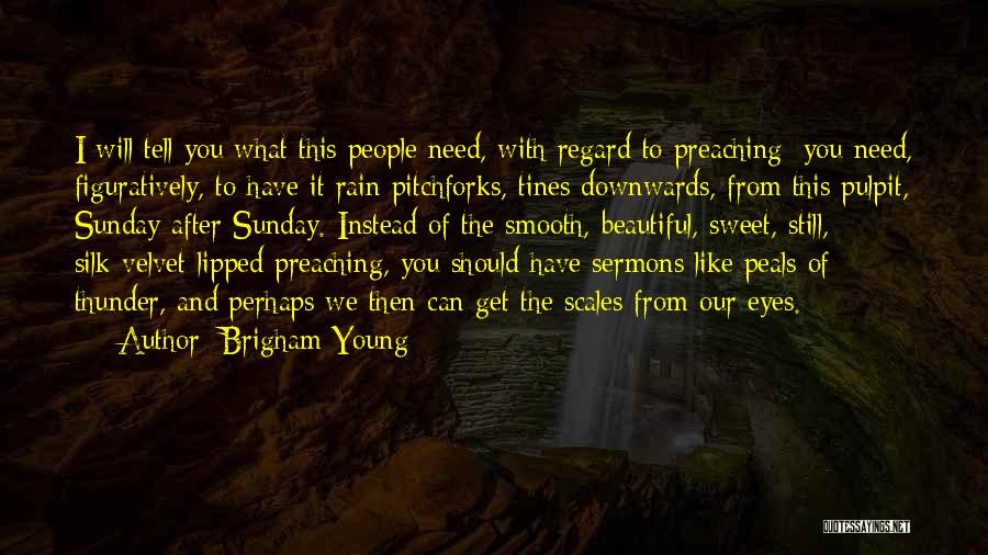 Beautiful Sunday Quotes By Brigham Young