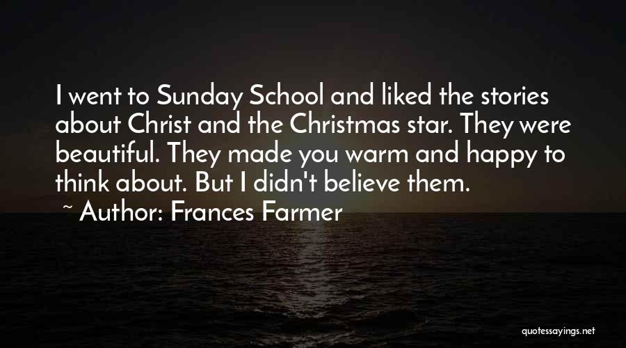 Beautiful Sunday Quotes By Frances Farmer