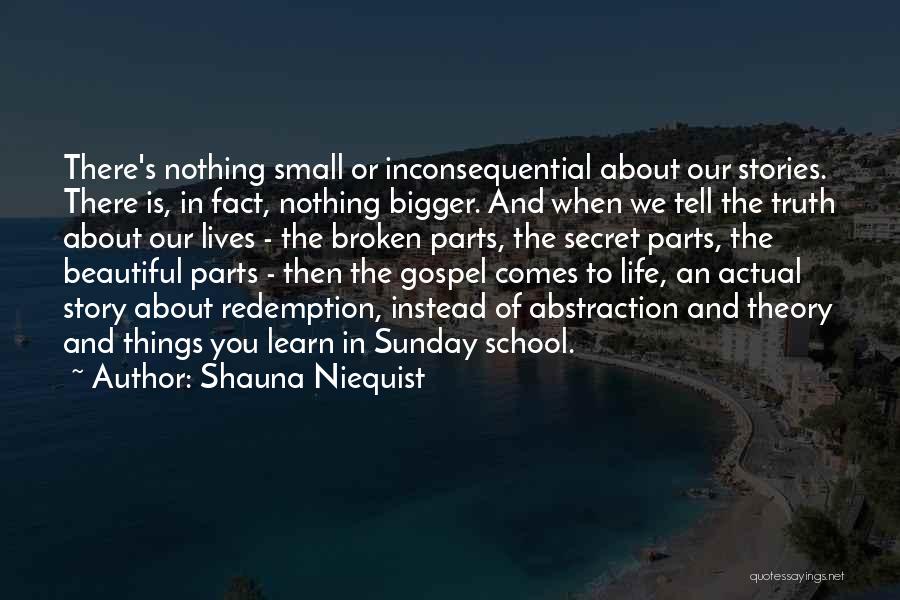 Beautiful Sunday Quotes By Shauna Niequist