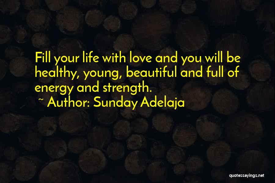 Beautiful Sunday Quotes By Sunday Adelaja