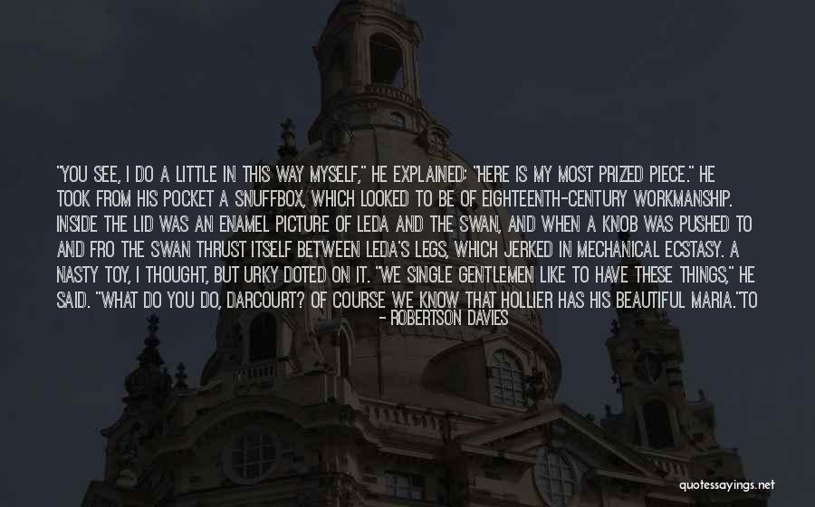 Beautiful Swan Quotes By Robertson Davies Beautiful Swan Quotes By Robertson Davies