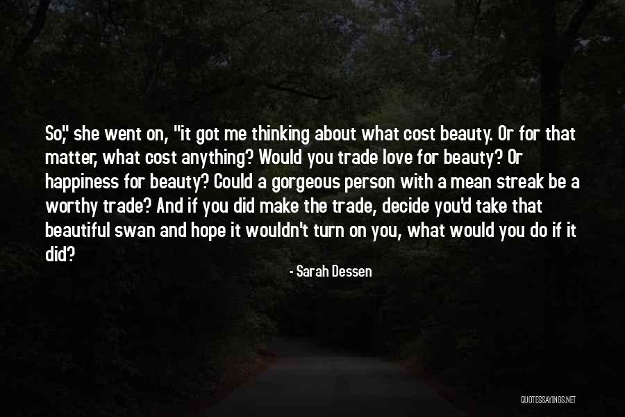 Beautiful Swan Quotes By Sarah Dessen Beautiful Swan Quotes By Sarah Dessen