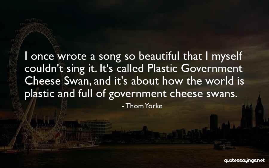 Beautiful Swan Quotes By Thom Yorke Beautiful Swan Quotes By Thom Yorke