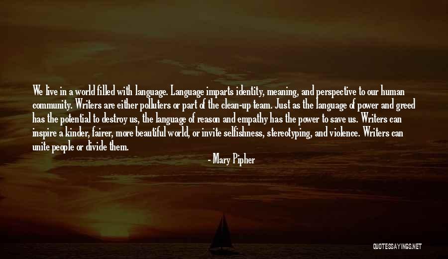 Beautiful Team Quotes By Mary Pipher Beautiful Team Quotes By Mary Pipher