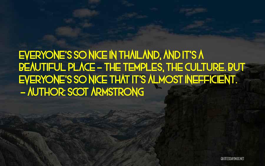 Beautiful Thailand Quotes By Scot Armstrong