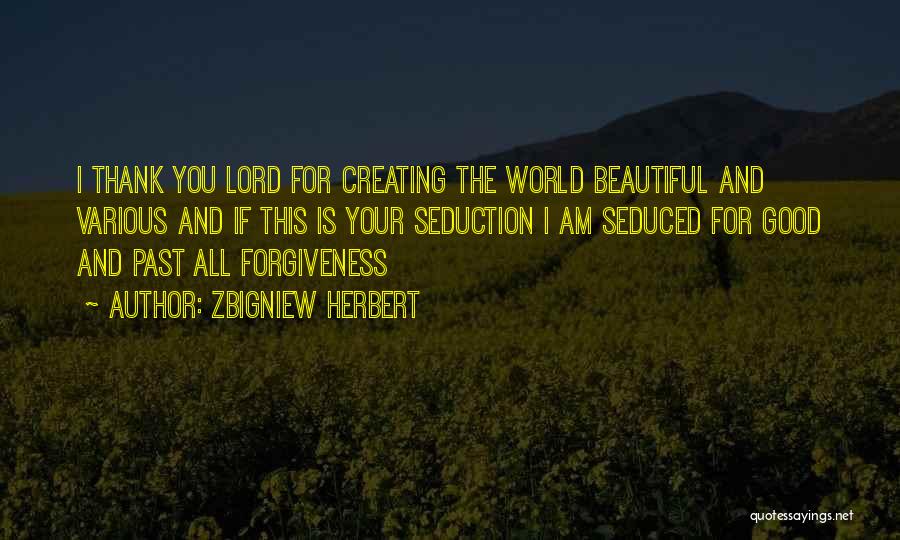 Beautiful Thank You Quotes By Zbigniew Herbert