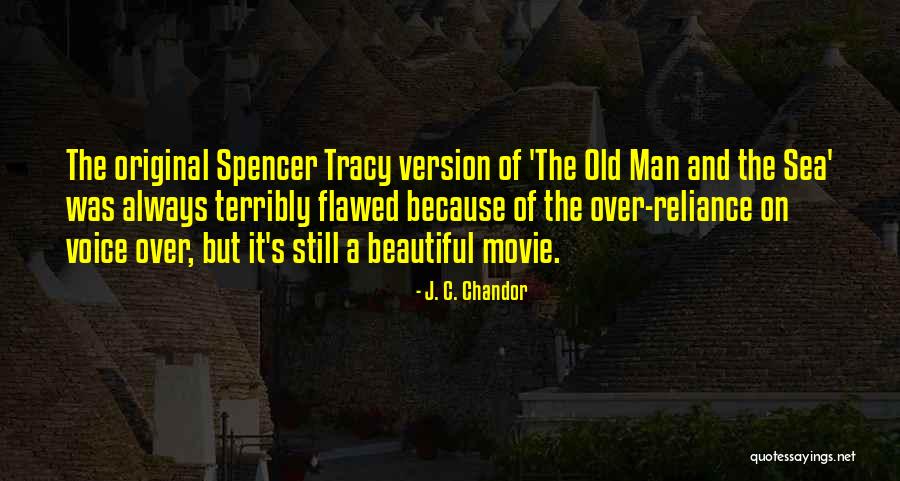 Beautiful The Movie Quotes By J. C. Chandor Beautiful The Movie Quotes By J. C. Chandor