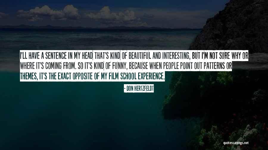 Beautiful Themes Quotes By Don Hertzfeldt Beautiful Themes Quotes By Don Hertzfeldt