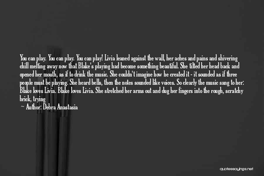 Beautiful Then And Now Quotes By Debra Anastasia