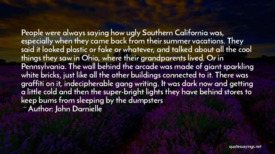 Beautiful Then And Now Quotes By John Darnielle