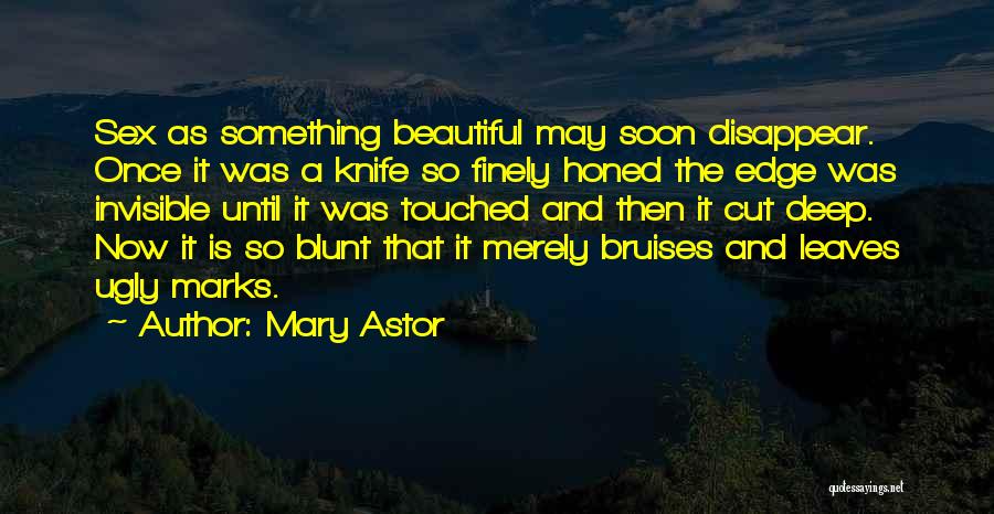 Beautiful Then And Now Quotes By Mary Astor