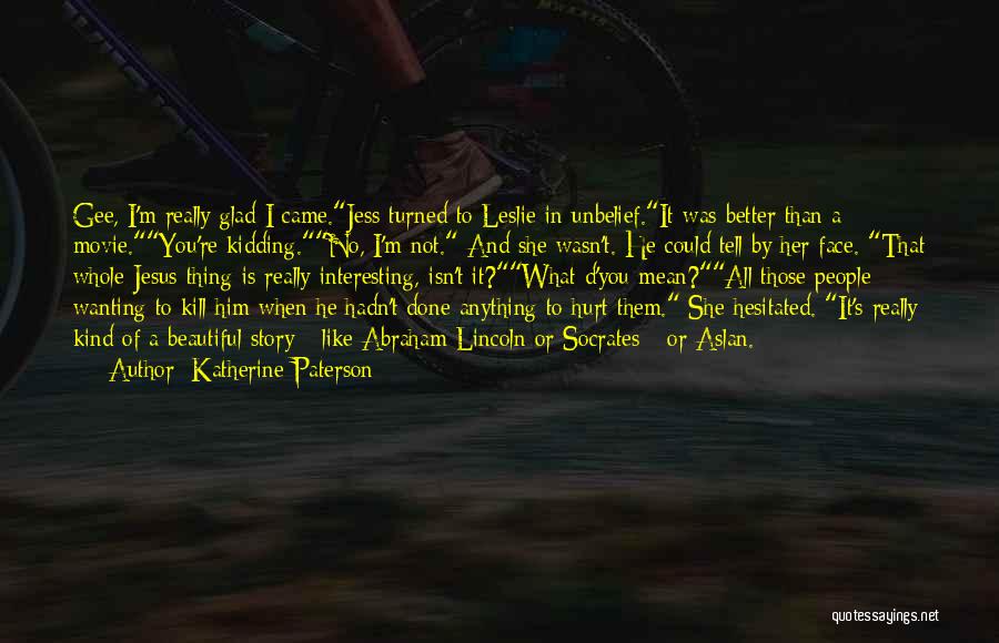 Beautiful Thing Movie Quotes By Katherine Paterson