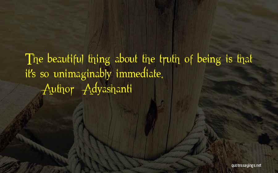 Beautiful Thing Quotes By Adyashanti
