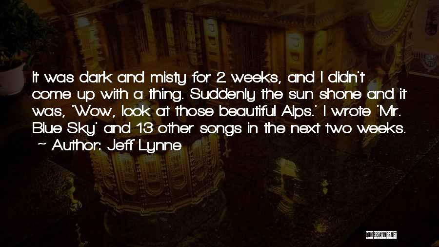 Beautiful Thing Quotes By Jeff Lynne