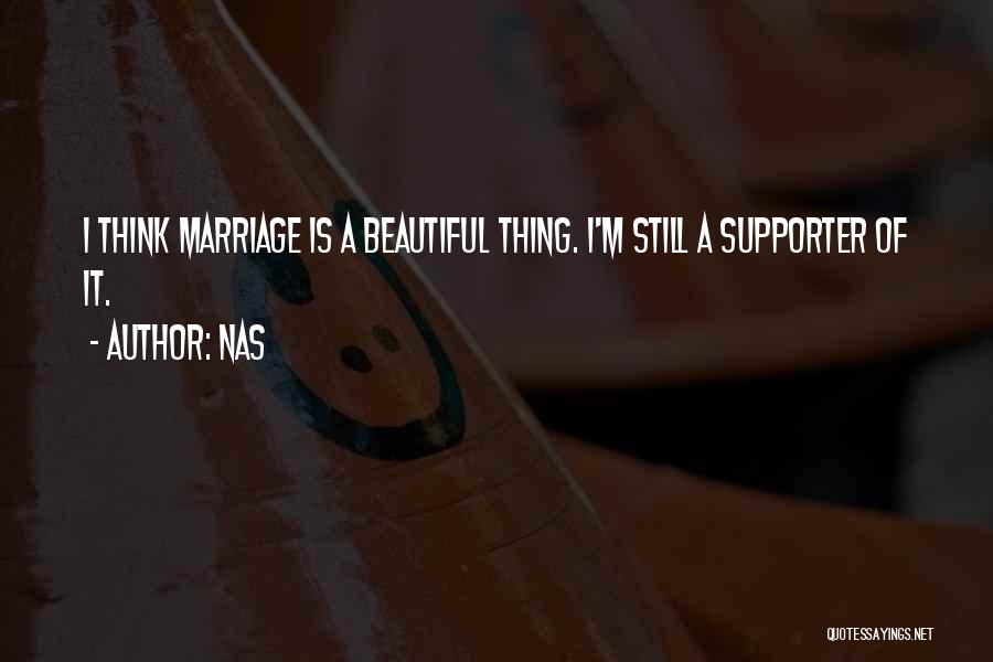 Beautiful Thing Quotes By Nas