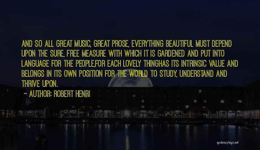 Beautiful Thing Quotes By Robert Henri