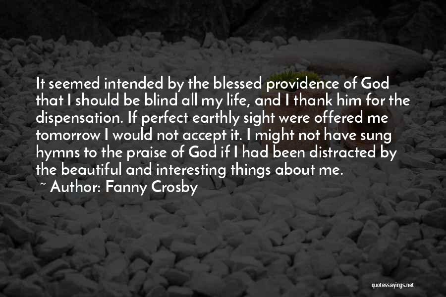Beautiful Things About Life Quotes By Fanny Crosby