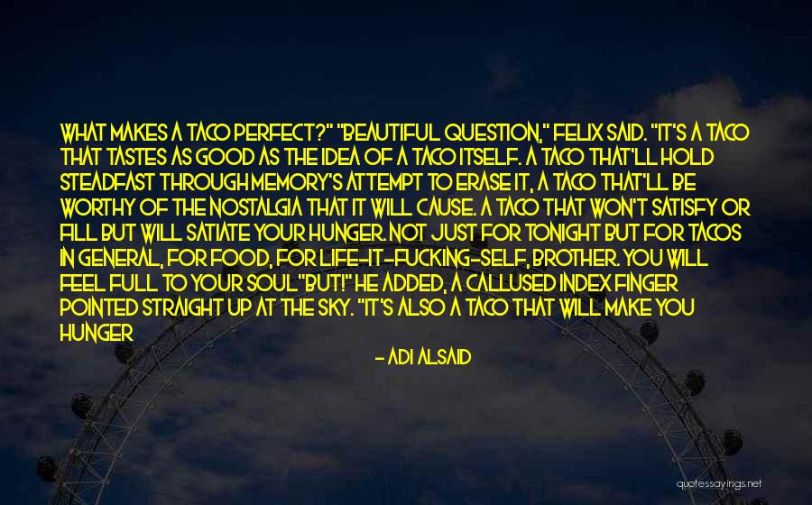 Beautiful Things Fill Your Life Quotes By Adi Alsaid Beautiful Things Fill Your Life Quotes By Adi Alsaid