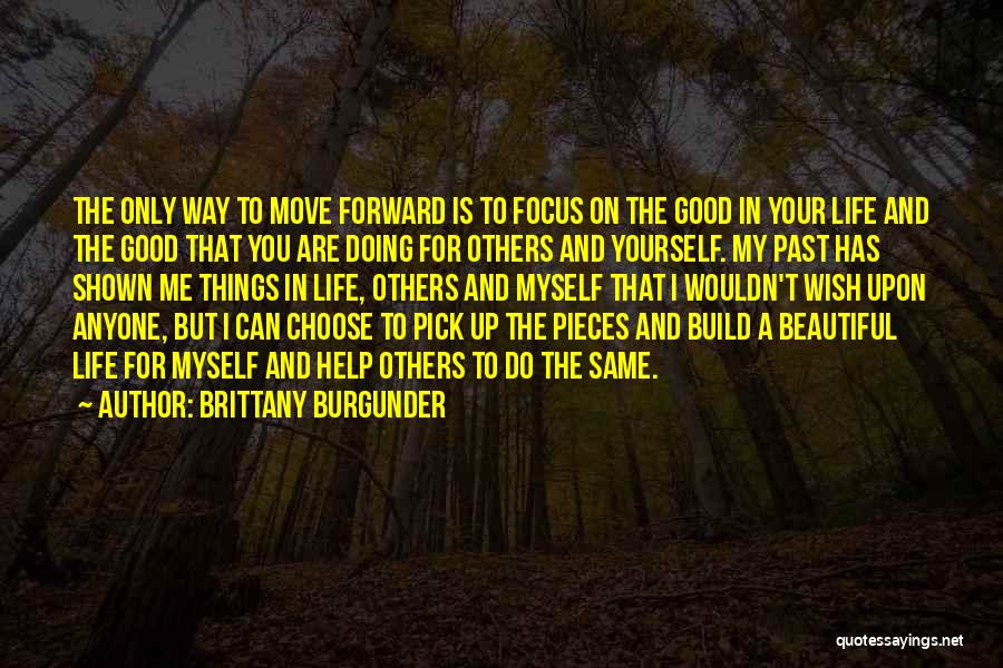 Beautiful Things In Life Quotes By Brittany Burgunder