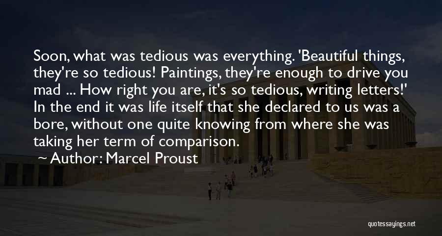 Beautiful Things In Life Quotes By Marcel Proust