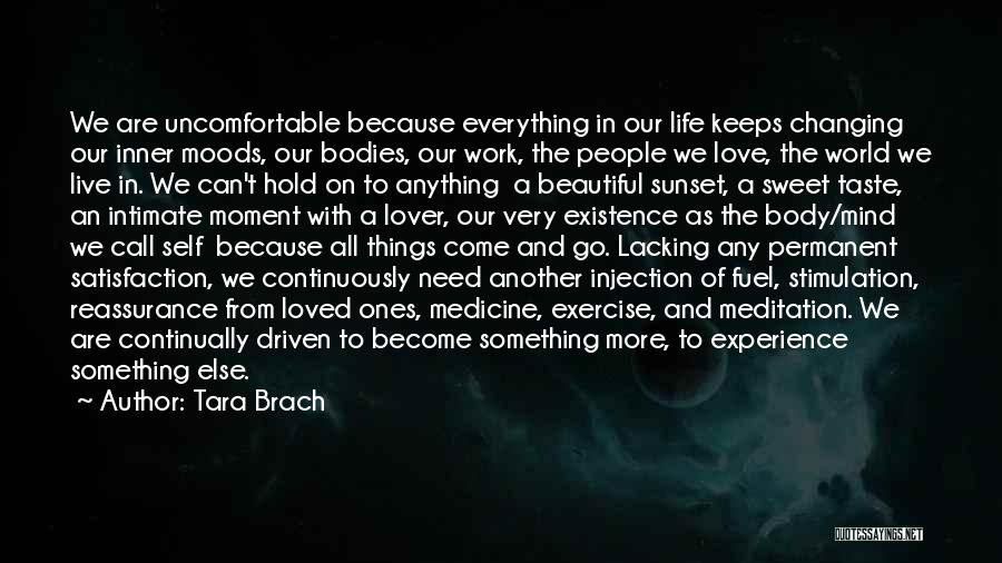 Beautiful Things In Life Quotes By Tara Brach