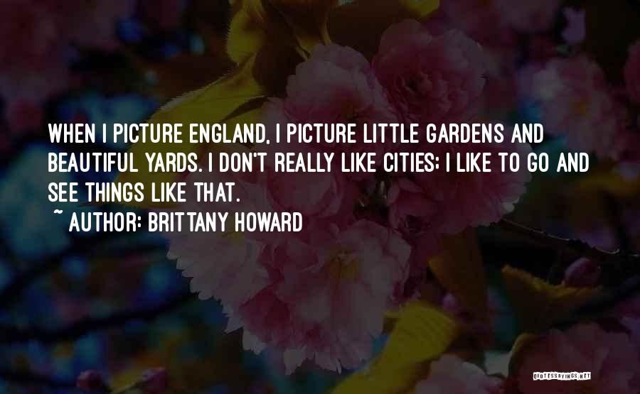 Beautiful Things Quotes By Brittany Howard