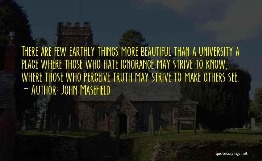 Beautiful Things Quotes By John Masefield