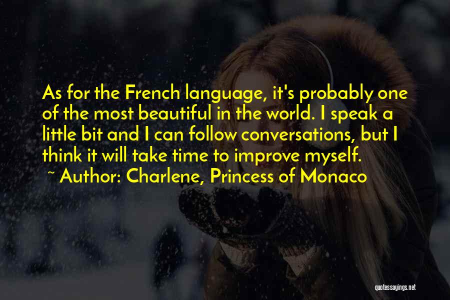 Beautiful Things Take Time Quotes By Charlene, Princess Of Monaco