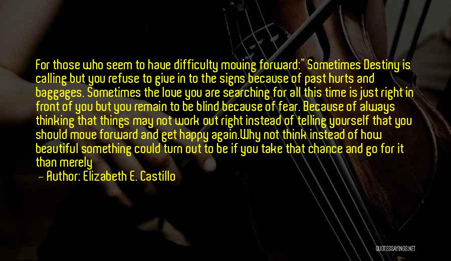 Beautiful Things Take Time Quotes By Elizabeth E. Castillo