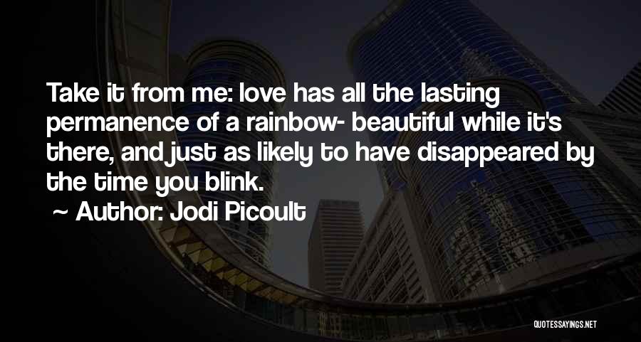 Beautiful Things Take Time Quotes By Jodi Picoult