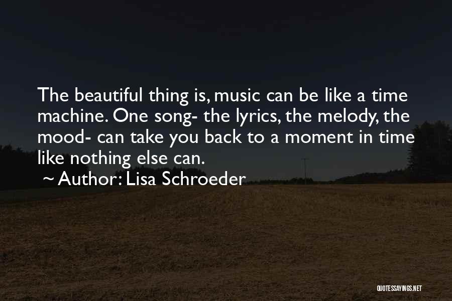 Beautiful Things Take Time Quotes By Lisa Schroeder